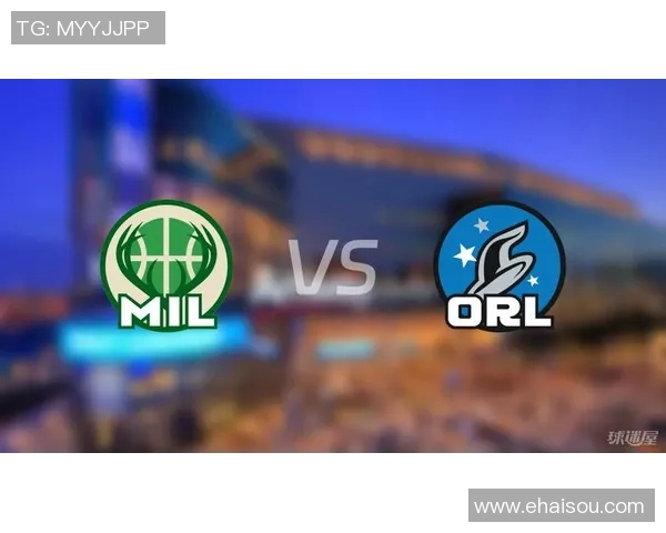 魔术与雄鹿对决数据深度分析揭示双方优势与劣势